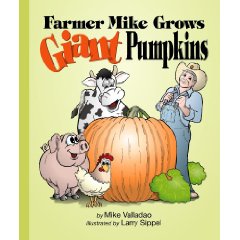 Farmer Mike Grows Giant Pumpkins Children's Book